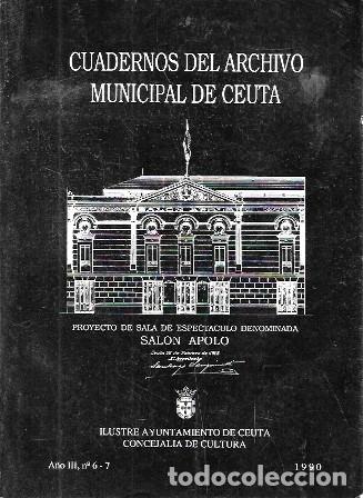 Libros de segunda mano: CUADERNOS DEL ARCHIVO MUNICIPAL DE CEUTA A&Ntilde;O III, N&ordm; 6-7 1990 - A-CEyME-159