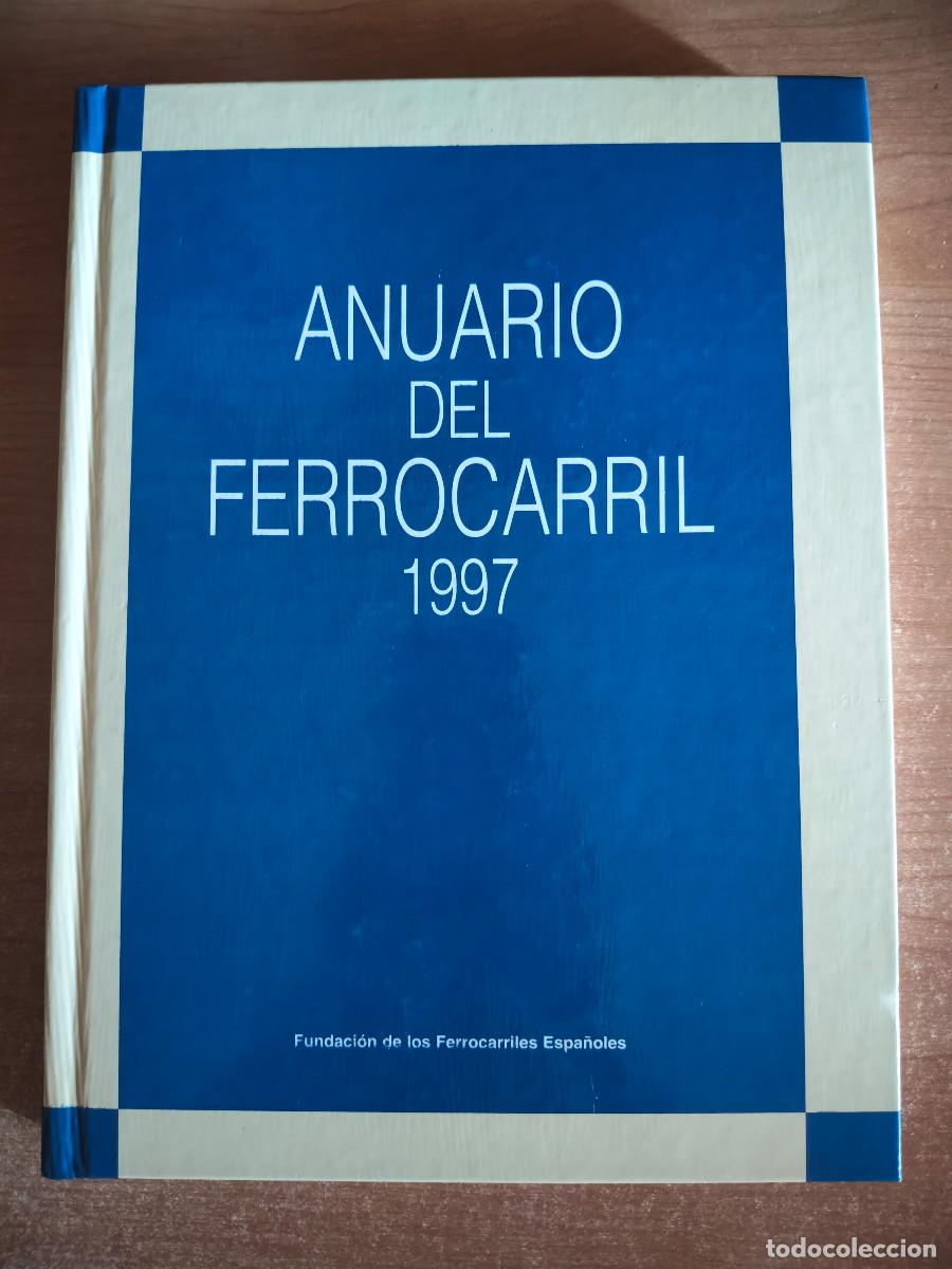 Libros de segunda mano: Anuario del Ferrocarril 1997 - Fundaci&oacute;n de los Ferrocarriles Espa&ntilde;oles
