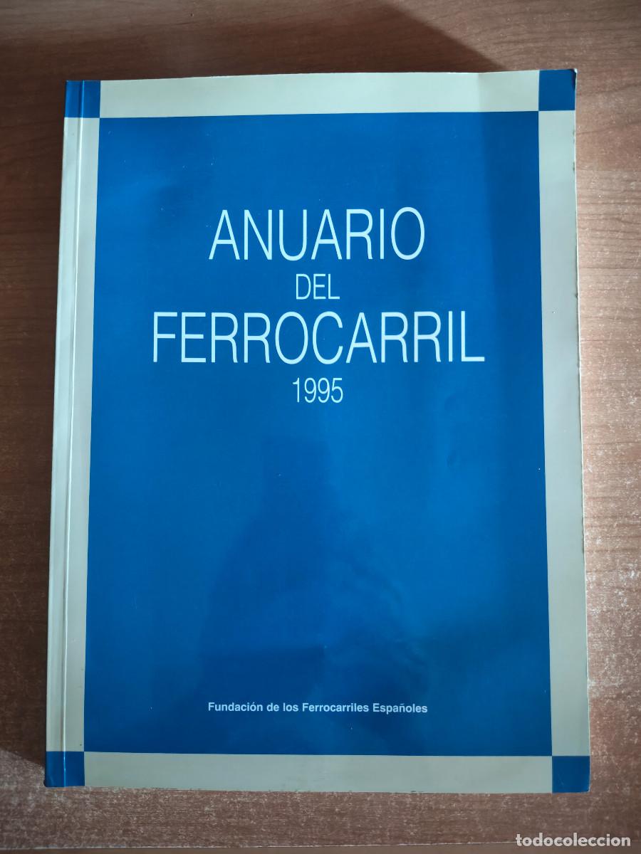 Libros de segunda mano: Anuario del Ferrocarril 1995 - Fundaci&oacute;n de Ferrocarriles Espa&ntilde;oles