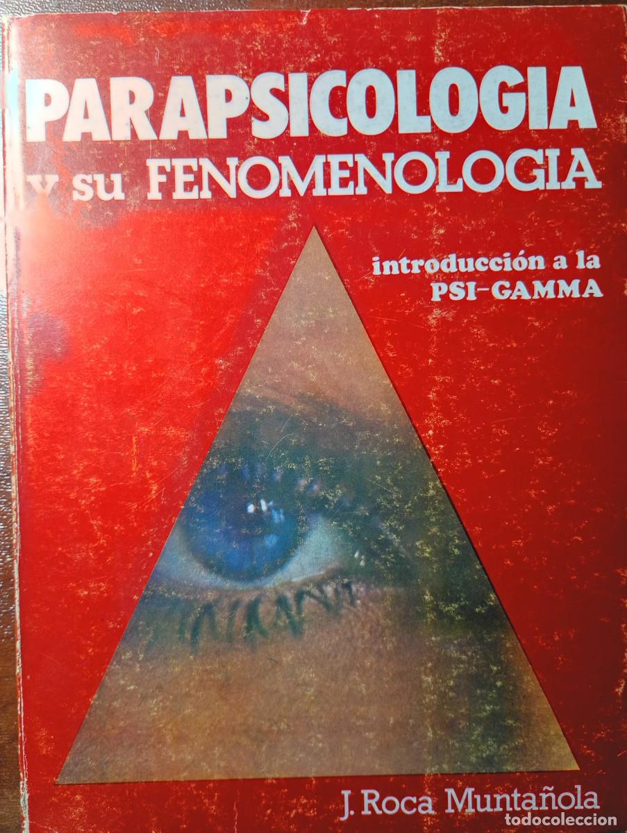 Libros de segunda mano: PARAPSICOLOGIA Y SU FENOMENOLOGIA. J. ROCA MUNTA&Ntilde;OLA