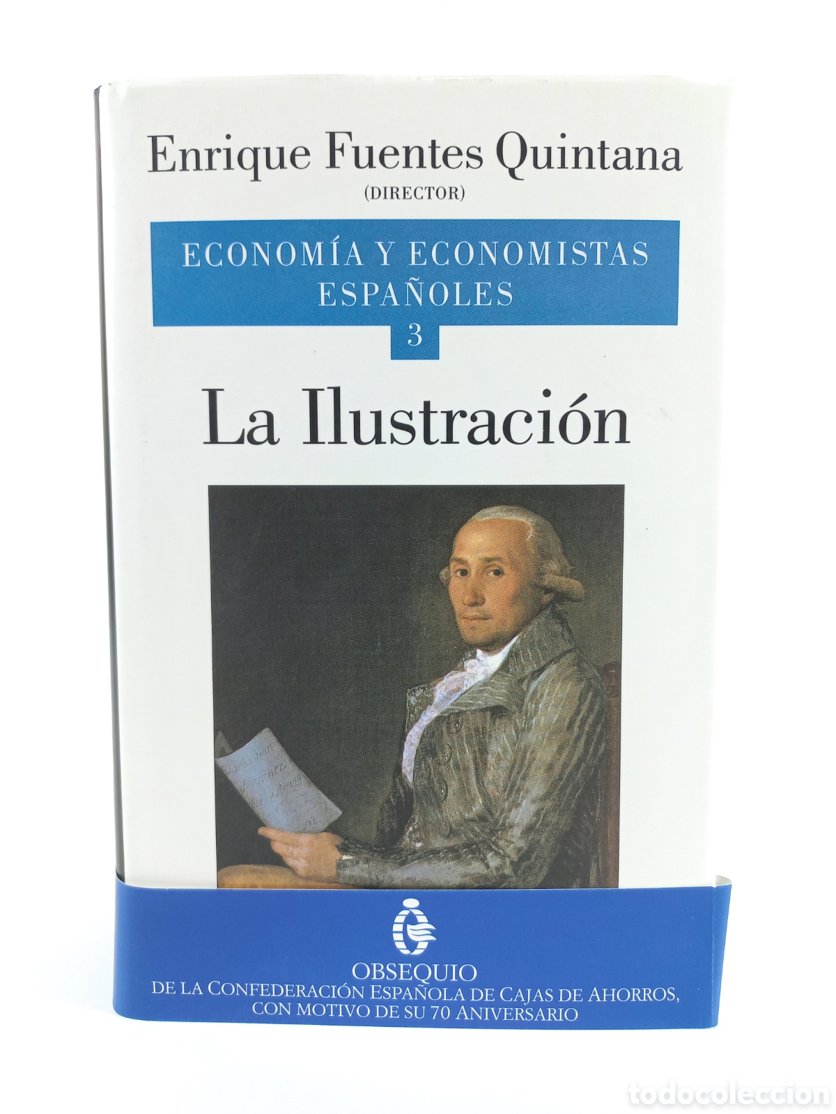 Libros de segunda mano: La Ilustraci&oacute;n. Enrique Fuentes Quintana. Galaxia Gutenberg, C&iacute;rculo de lectores, 2000.