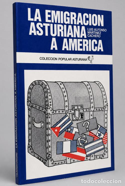 Libros de segunda mano: �F1873 - LA EMIGRACION ASTURIANA A AMERICA. LUIS ALFONSO MARTINEZ PACHECO. ASTURIAS.