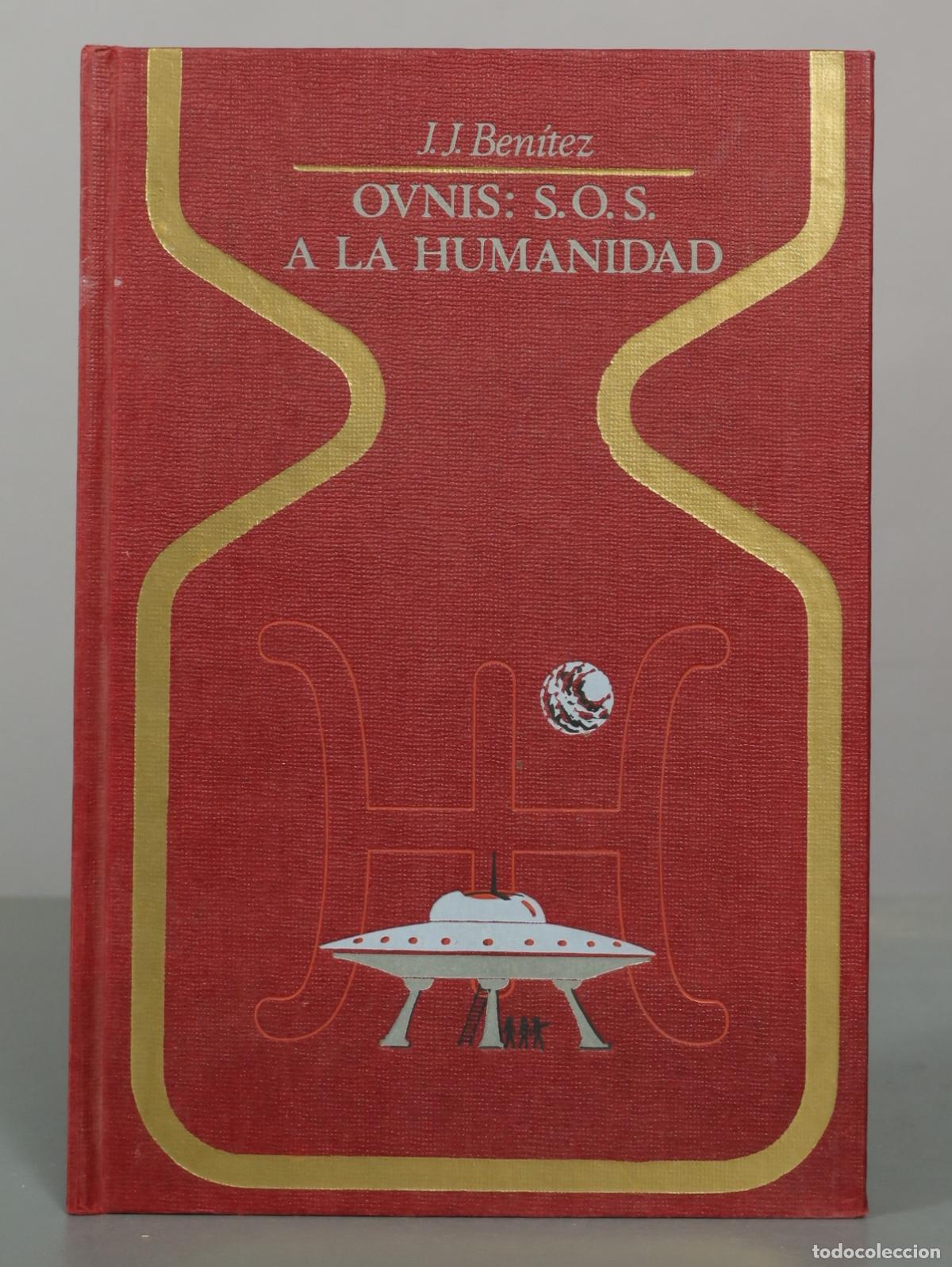 Libros de segunda mano: OVNIS: S.O.S. a la humanidad - J. J. Ben&iacute;tez