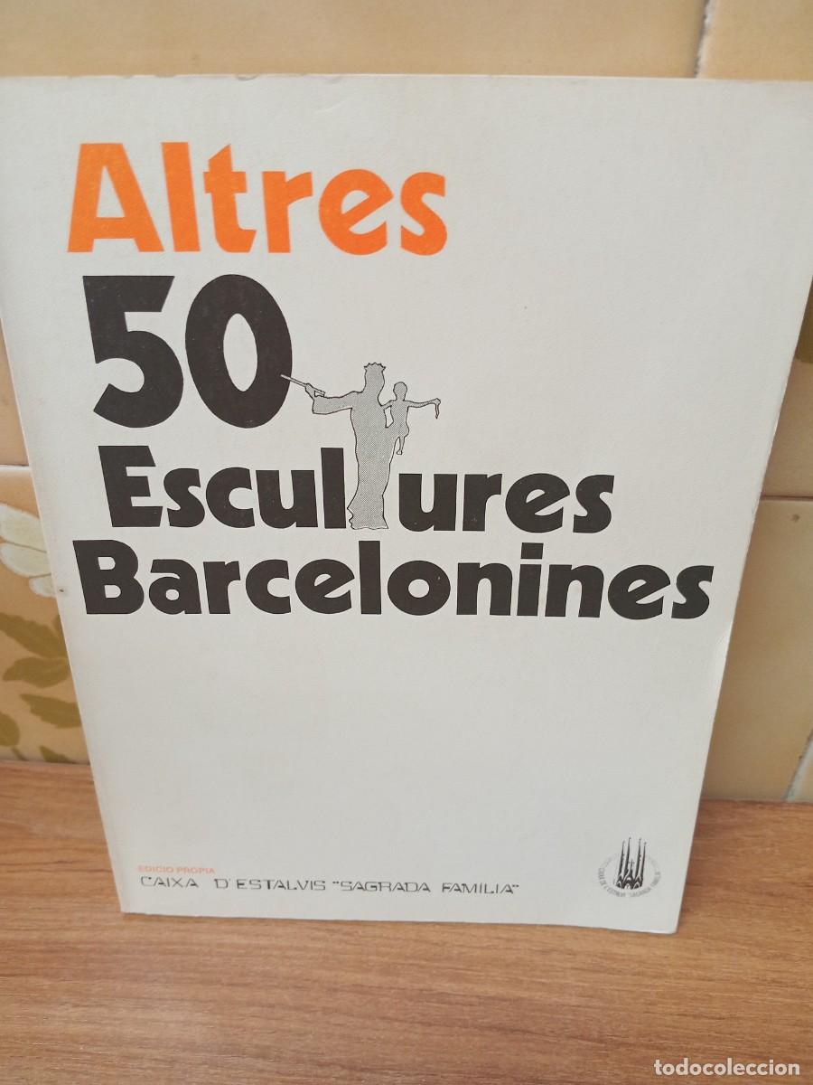 Libros de segunda mano: ALTRES 50 ESCULTURES BARCELONINES - CAIXA SAGRADA FAMILIA -1978 - TEXTO BILINGUE