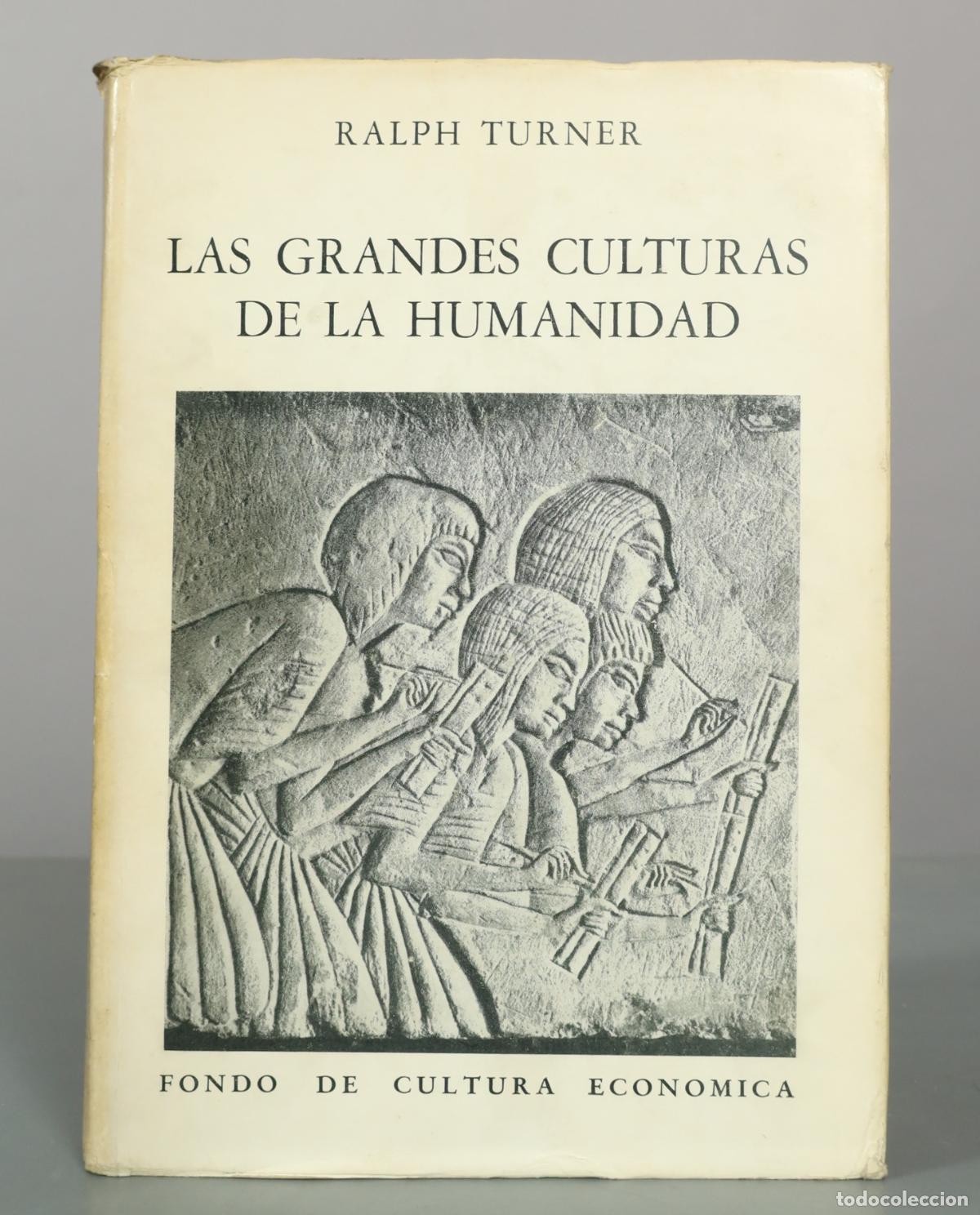 Libros de segunda mano: LAS GRANDES CULTURAS DE LA HUMANIDAD TURNER, RAPH