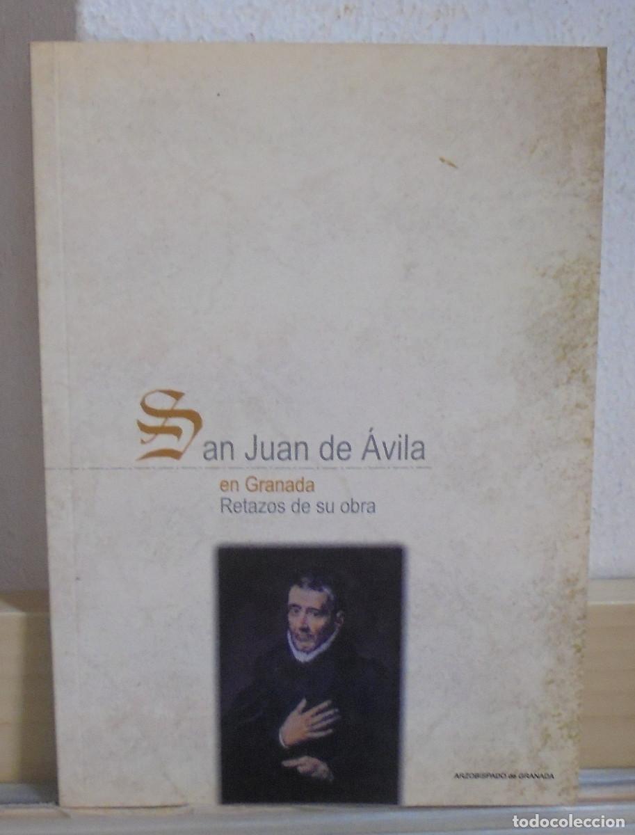 Libros de segunda mano: San Juan de &Aacute;vila en Granada, retazos de su obra