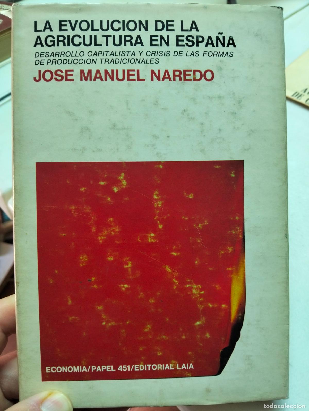 Libros de segunda mano: Historia. Evolucion de la Agricultura en Espa&ntilde;a, J.M. Naredo, ed. Laia, 1971 VISITA MI CATALOGO L55