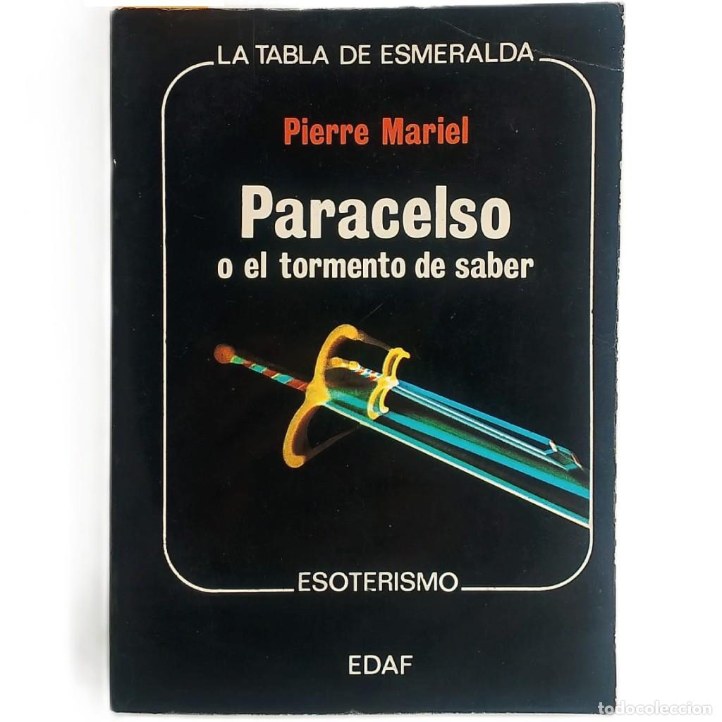 Libros de segunda mano: PARACELSO O EL TORMENTO DE SABER. Mariel, Pierre