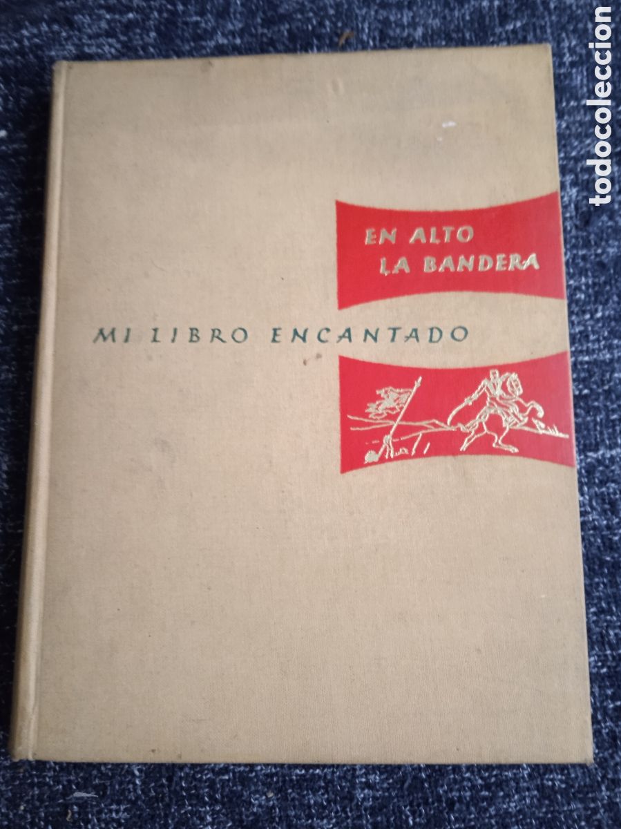 Libros de segunda mano: MI LIBRO ENCANTADO. TOMO 8. - EN ALTO LA BANDERA. -ED. EDITORIAL CUMBRE