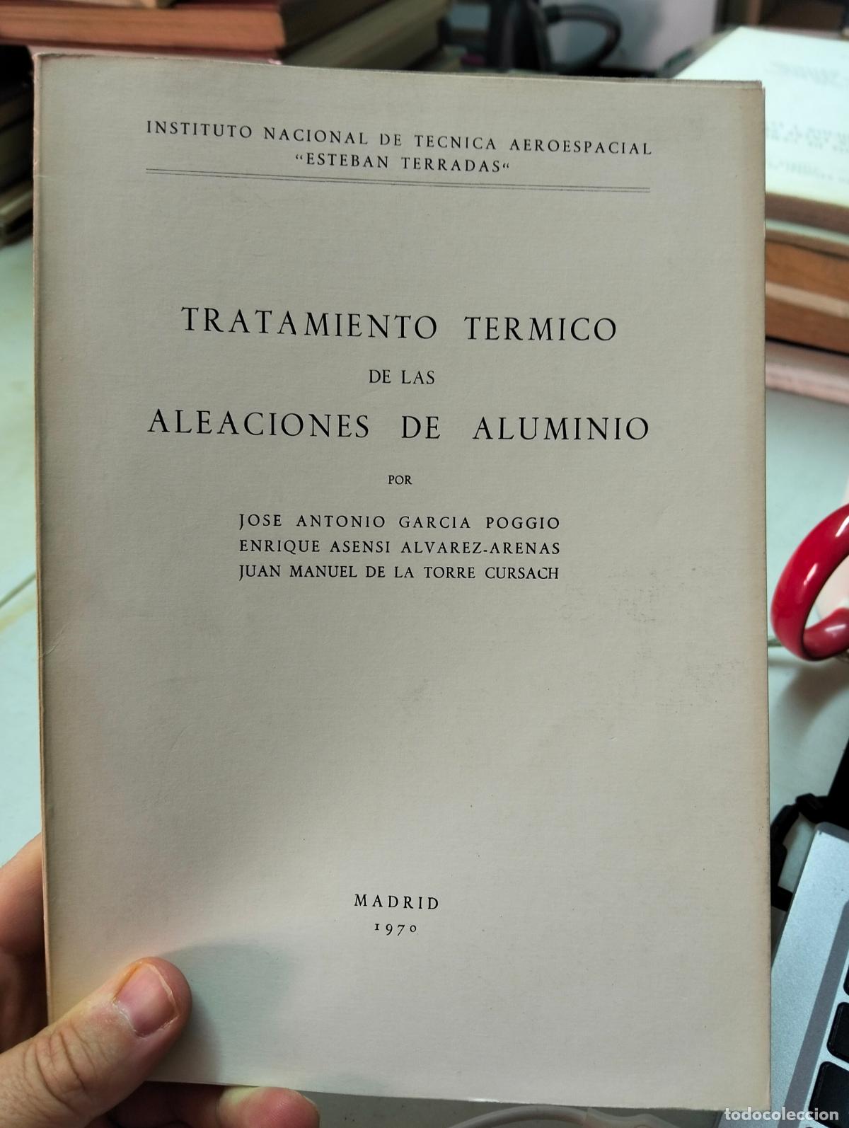 Libros de segunda mano: Metalurgia. Tratamiento Termico de las Aleaciones de Aluminio, INTA. 1970. VISITA MI CATALOGO L55