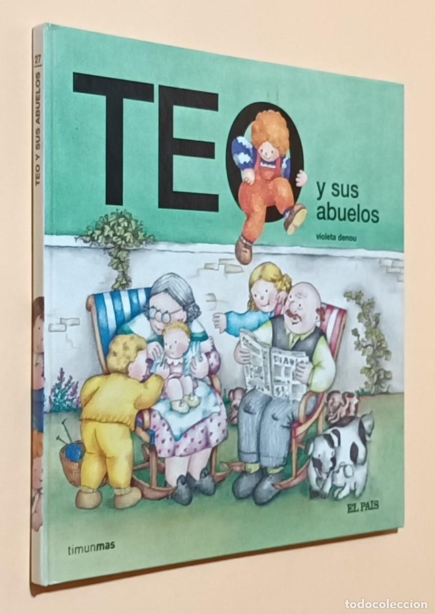 Libros de segunda mano: TEO Y SUS ABUELOS - VIOLETA DENOU - TIMUN MAS - EL PA&Iacute;S - 2008