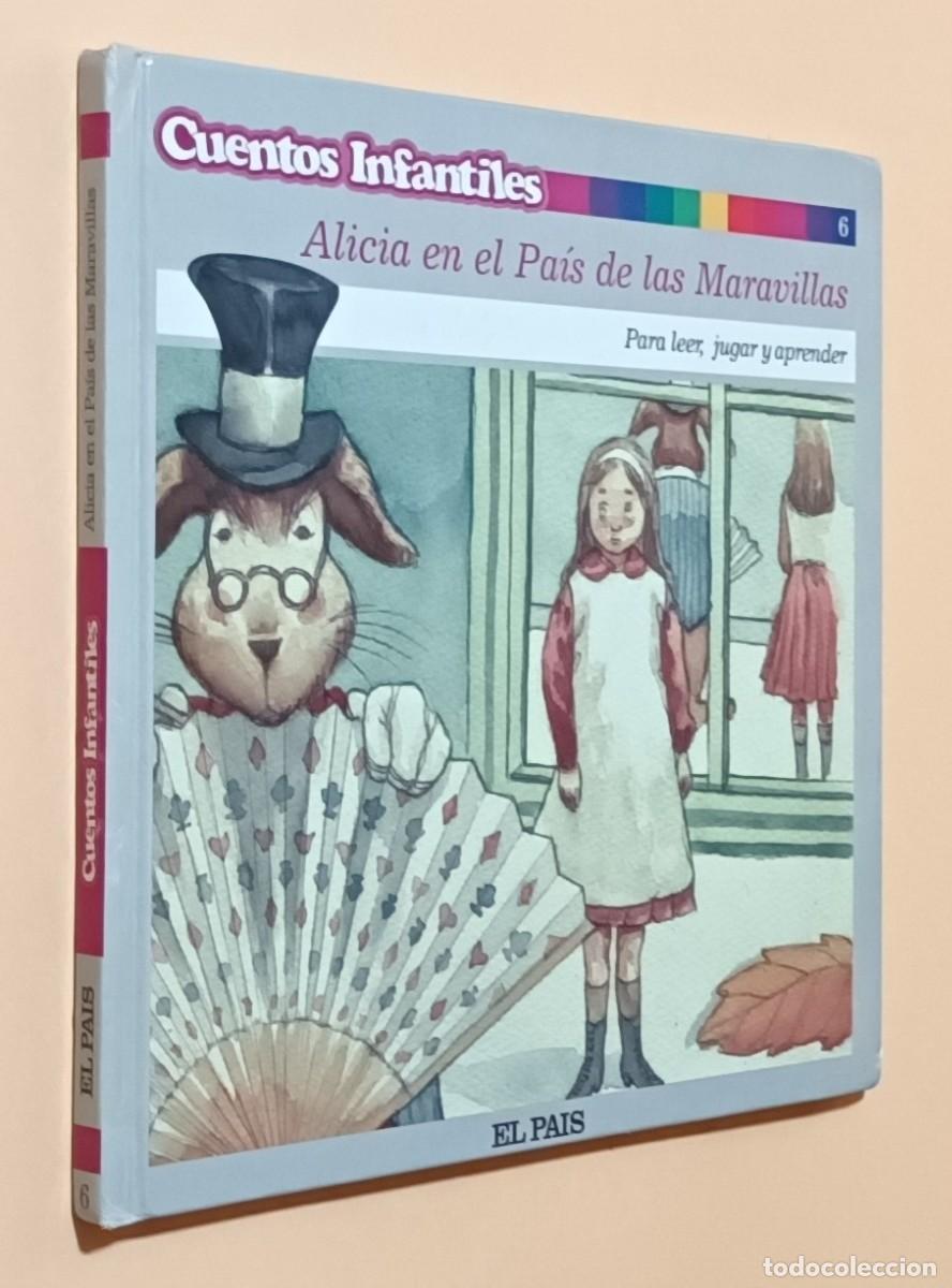 Libros de segunda mano: ALICIA EN EL PA&Iacute;S DE LAS MARAVILLAS - CUENTOS INFANTILES PARA LEER, JUGAR Y APRENDER - EL PA&Iacute;S -2006