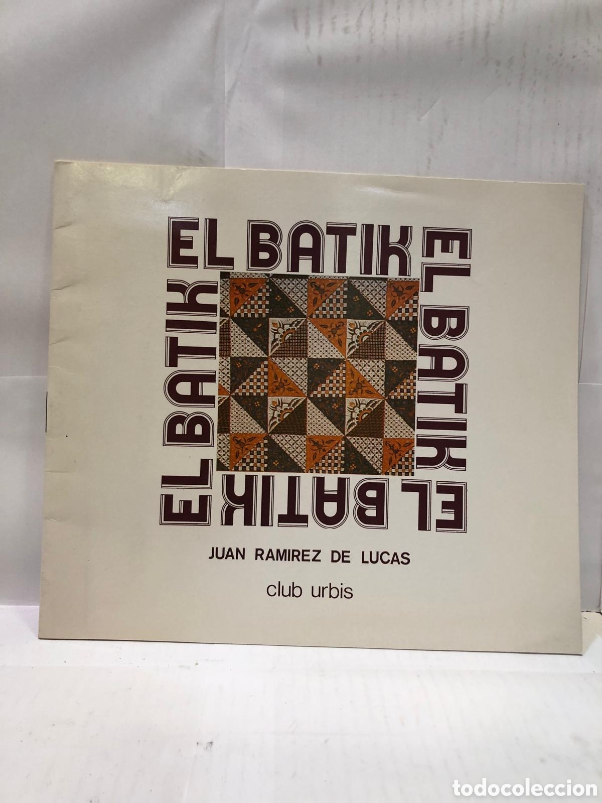 Livres d'occasion: El Batik - Juan Ram&iacute;rez de Lucas