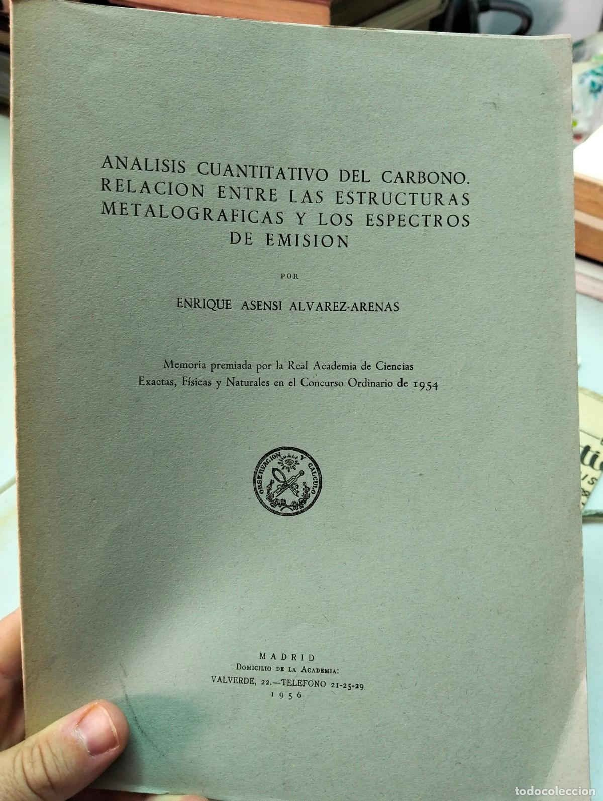 Libros de segunda mano: Metalurgia. Analisis Cuantitativo del Carbono, Estructuras Metalograficas, E. Asensi, 1956 L55