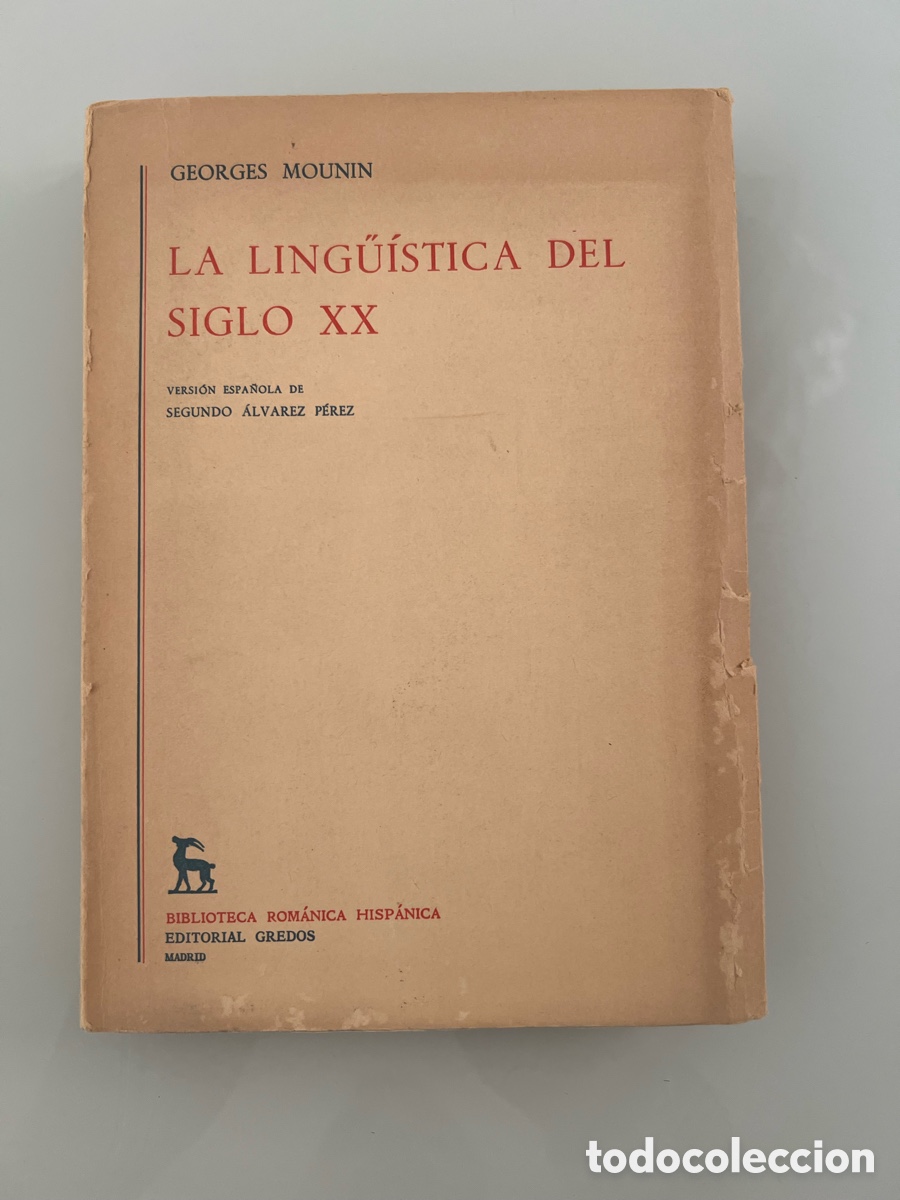 Libros de segunda mano: La Linguistica del siglo XX. Georges Mounin. Editorial Gredos.1976