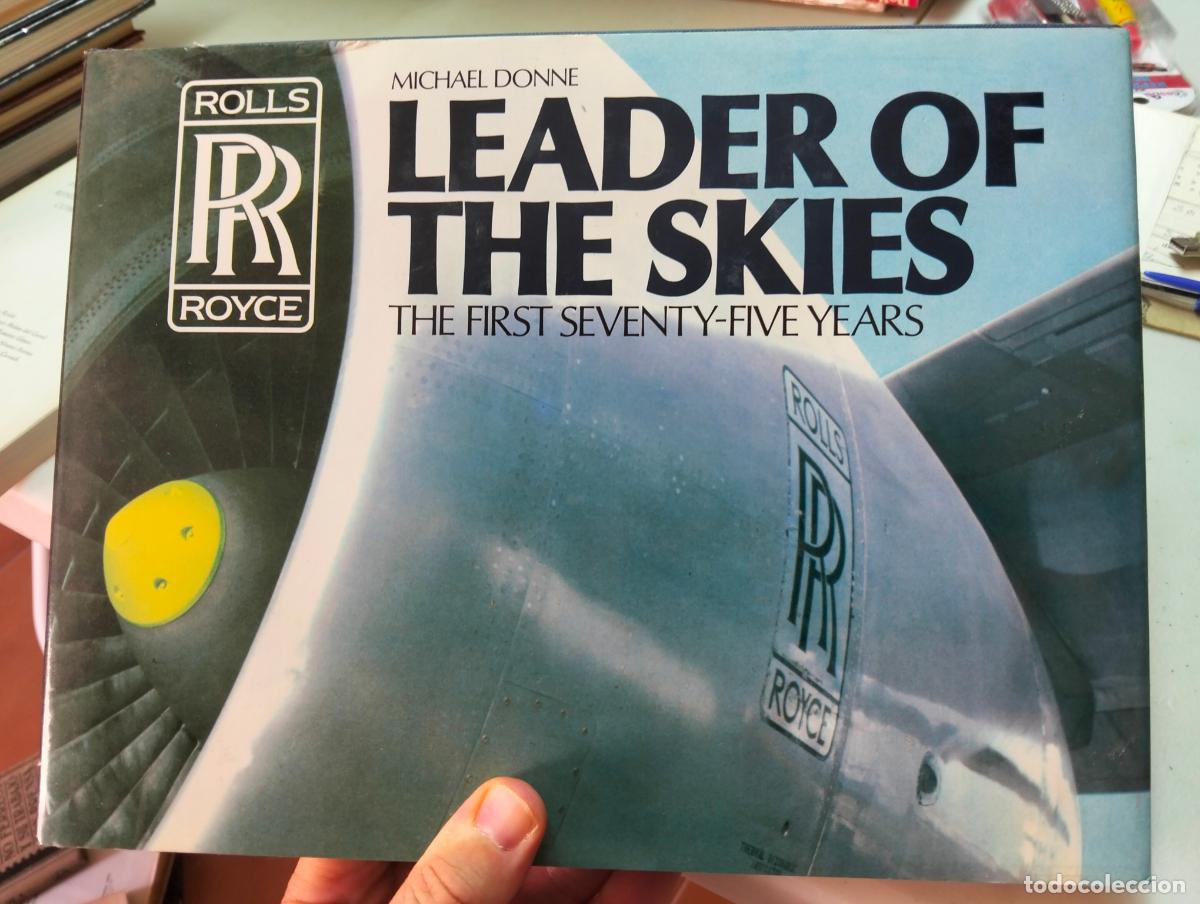Libros de segunda mano: Aviacion. Motores. Leader of The Skies, Rolls Royce, Michael Donne, 1981. VISITA MI CATALOGO, L55