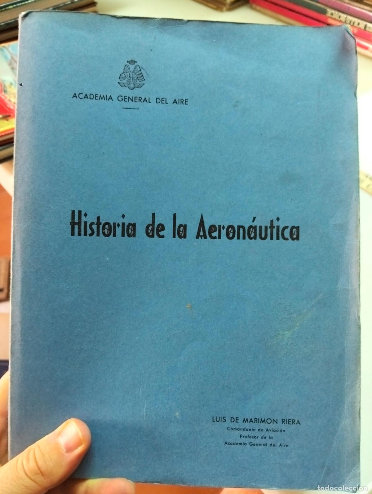 Libros de segunda mano: Aviacion. Historia de la Aeronautica. L. de Marimon. Acad. Gen. del Aire, 1971. VISITA CATALOGO, L55