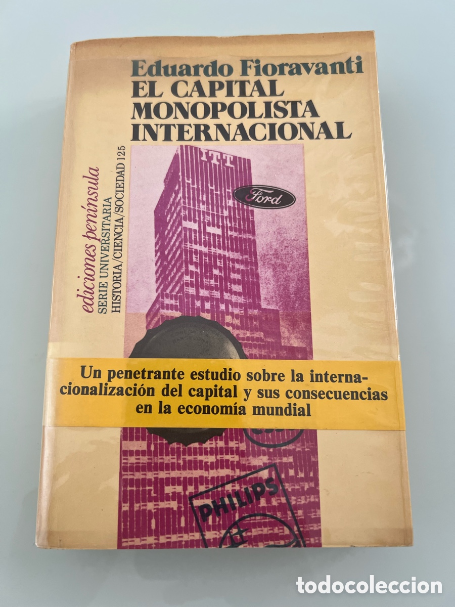 Libros de segunda mano: El capital Monopolista internacional. Eduardo Fioravanti. Ediciones Penisnsula. Primera Edicion 1976
