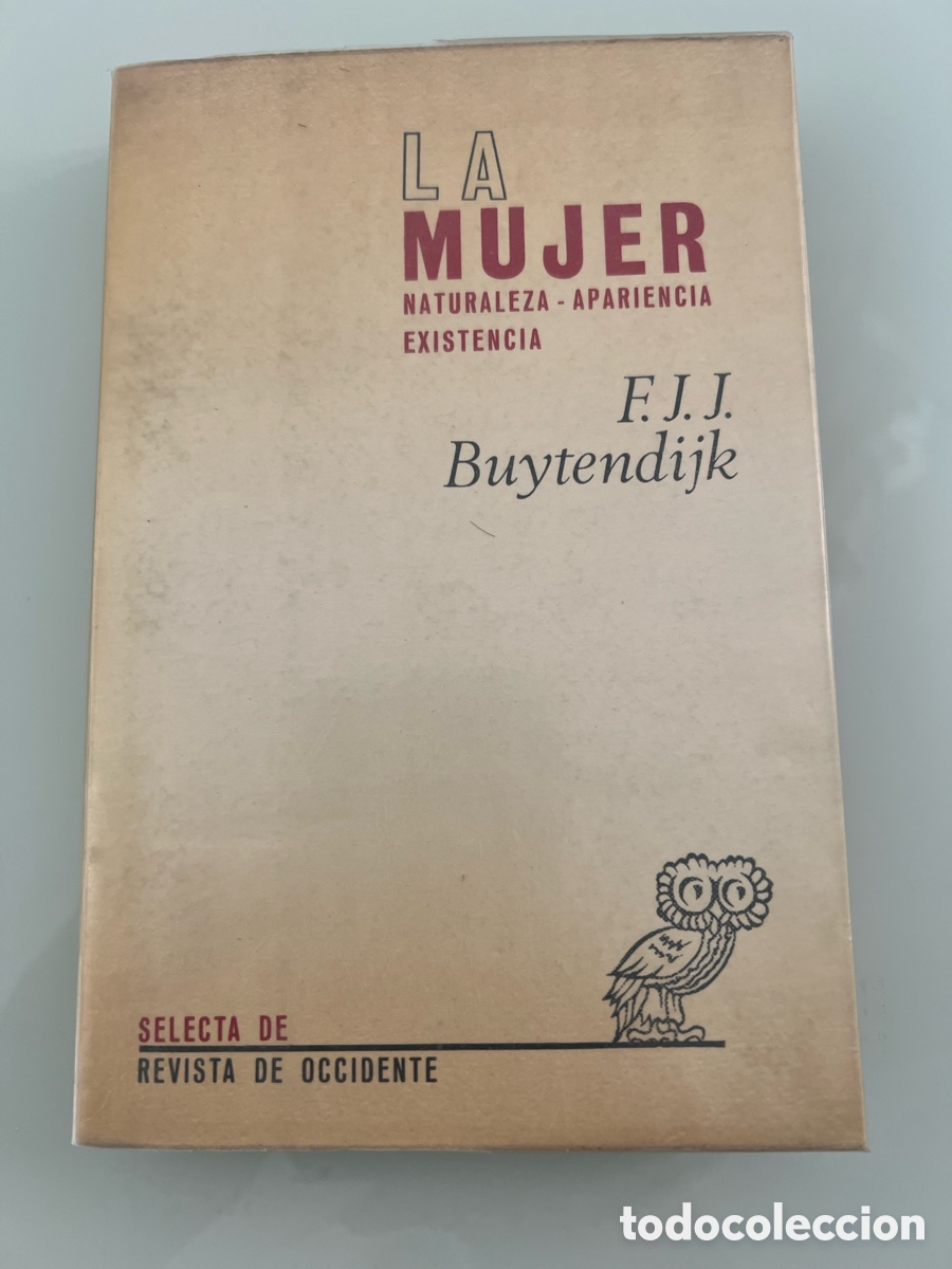 Libros de segunda mano: La mujer . F. J. J. Buytendijk. 1955. Selecta de revista occidente