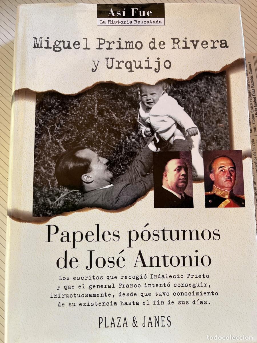 Libros de segunda mano: Papeles p&oacute;stumos de Jos&eacute; Antonio, M. Primo de Rivera y Urquijo, Plaza & Jan&eacute;s, 1996
