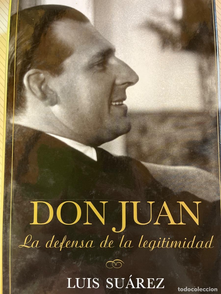 Libros de segunda mano: Don Juan. La defensa de la legitimidad- Luis Su&aacute;rez, Ed. Ariel, 2007