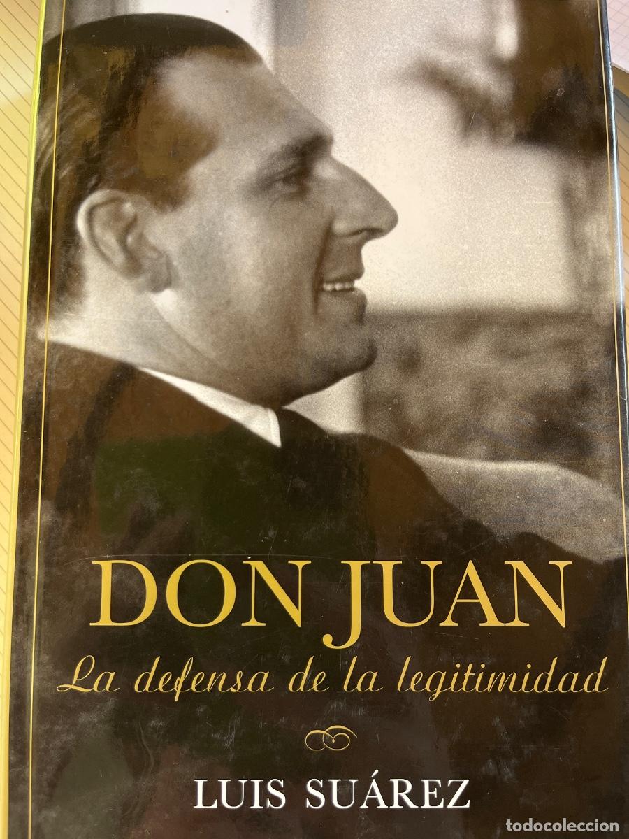 Libros de segunda mano: Don Juan. La defensa de la legitimidad- Luis Su&aacute;rez, Ed. Ariel, 2007