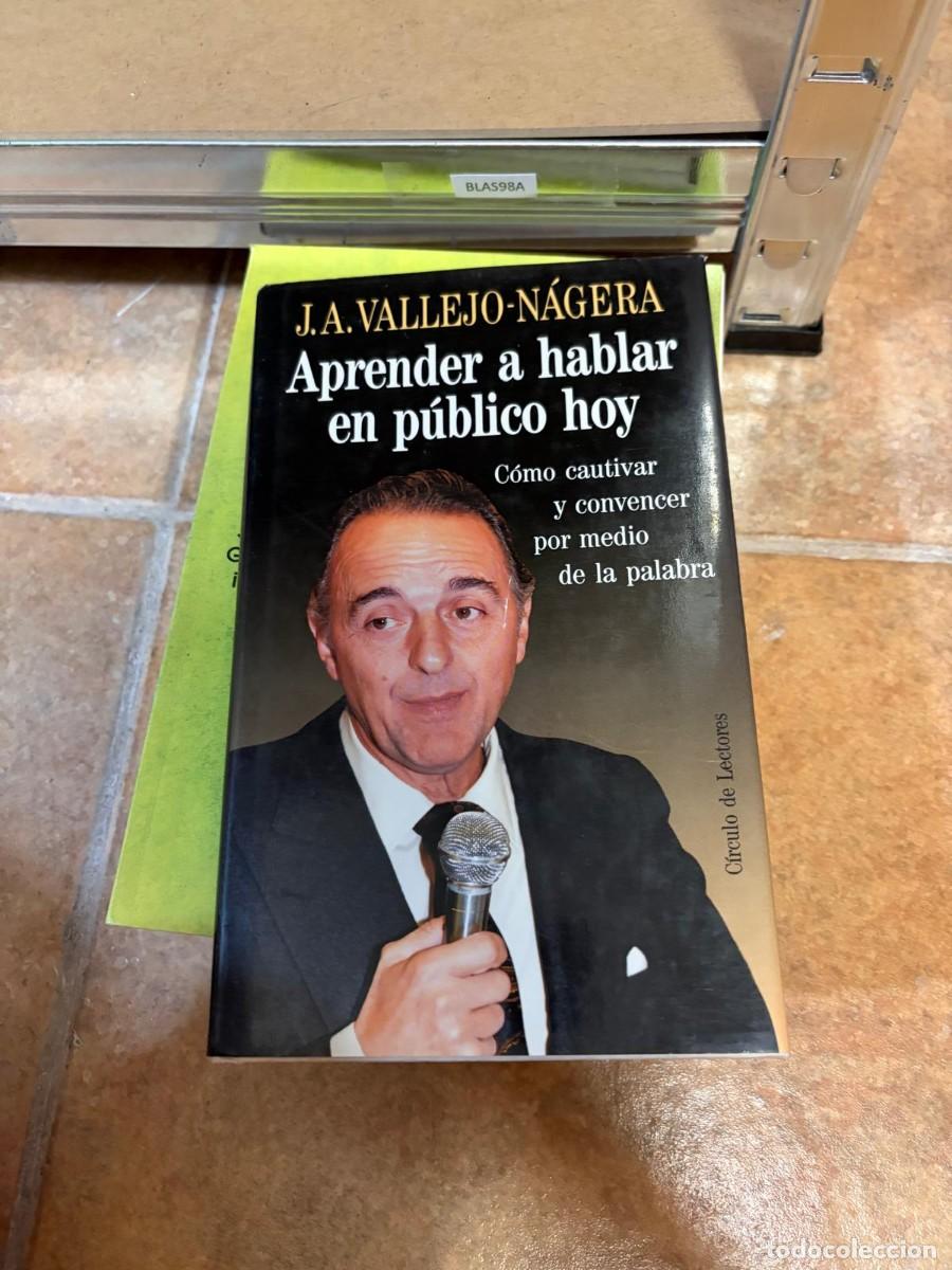 Libros de segunda mano: BLAS98A J. A. Vallejo-N&aacute;gera, Aprender a hablar en p&uacute;blico hoy. C&oacute;mo cautivar y convencer por medio