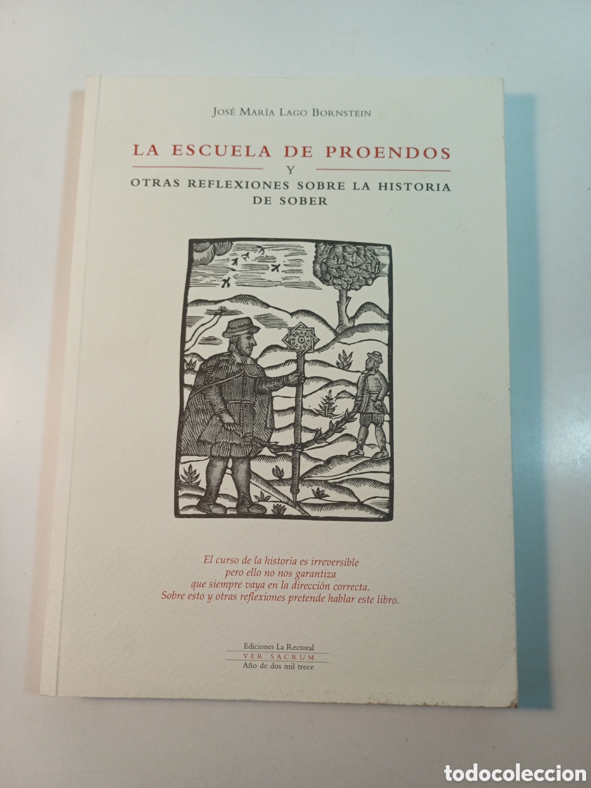 Libros de segunda mano: La Escuela de Proendos y otras reflexiones sobre la historia de Sober 2013 Jos&eacute; Mar&iacute;a Lago Bornstein
