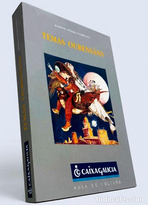 Libros de segunda mano: TEMAS OURENSANS. RAMON OTERO PEDRAYO. CON FOTOGRAFIAS DE EPOCA. ORENSE. GALICIA.