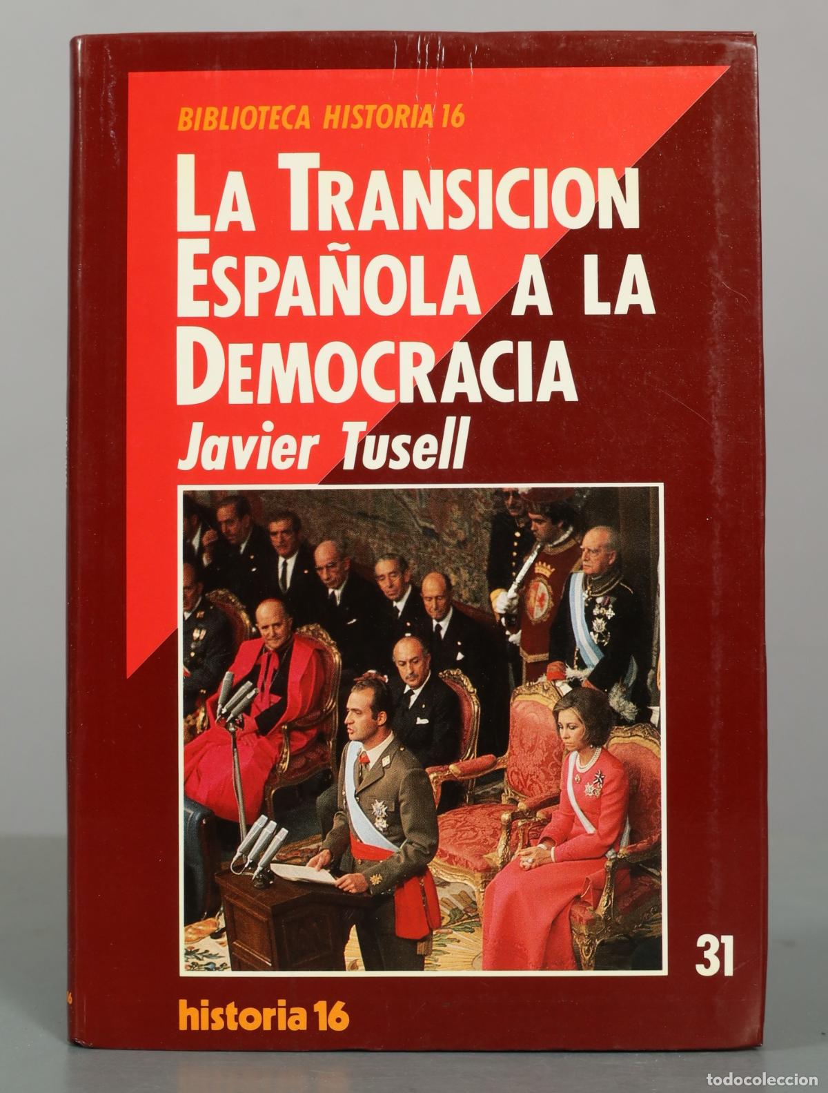 Libros de segunda mano: La transici&oacute;n espa&ntilde;ola a la democracia - Javier Tusell - Historia 16
