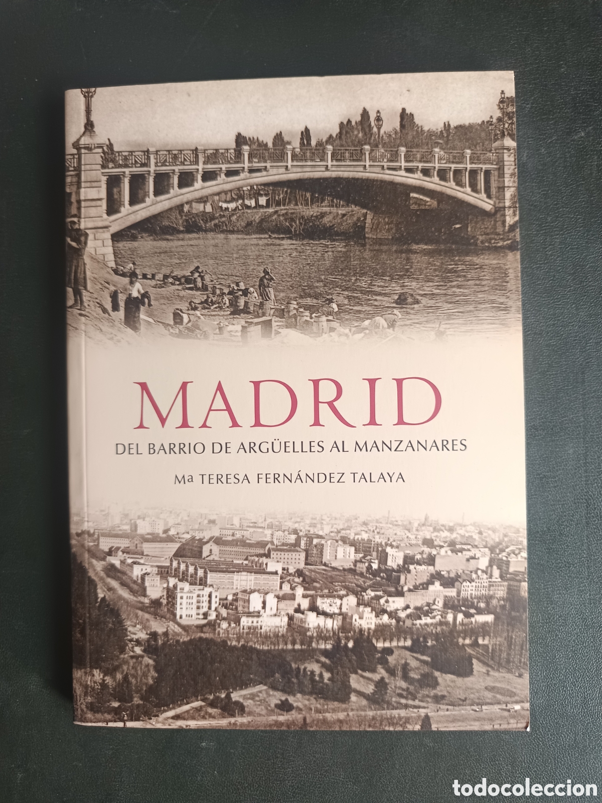 Libros de segunda mano: Madrid. Del barrio de Arg&uuml;elles al Manzanares. Fern&aacute;ndez Talaya (Mar&iacute;a Teresa)