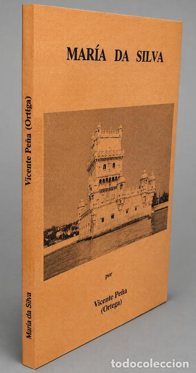 Libros de segunda mano: MARIA DA SILVA. VICENTE PE&Ntilde;A. ORTIGA. 1989.