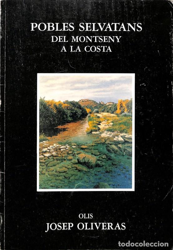 Libros de segunda mano: Pobles Selvatans del Montseny a la Costa - Josep Oliveras - Editorial Olis