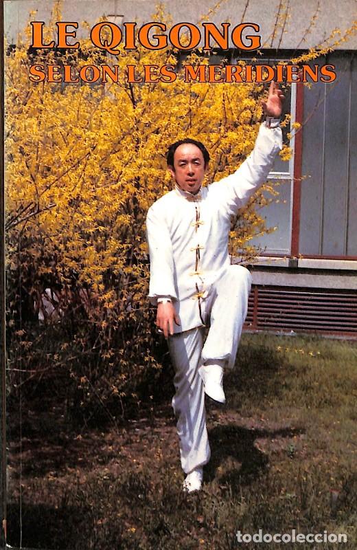 Libros de segunda mano: Le Qigong Selon les M&eacute;ridiens - Li Ding - &Eacute;ditions en Langues &Eacute;trang&egrave;res - 1991, 1&ordf; ed.