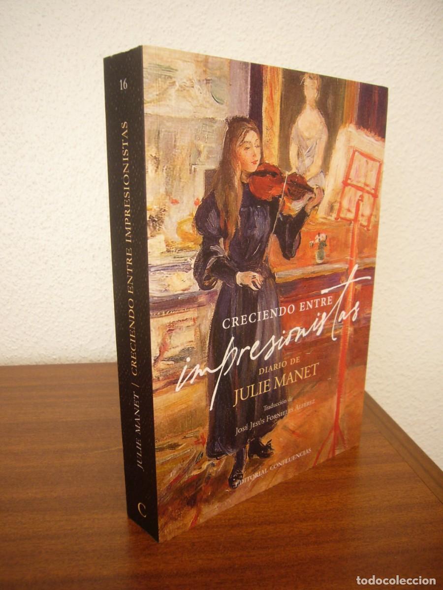 Libros de segunda mano: CRECIENDO ENTRE IMPRESIONISTAS. DIARIO DE JULIE MANET (CONFLUENCIAS, 2022) COMO NUEVO