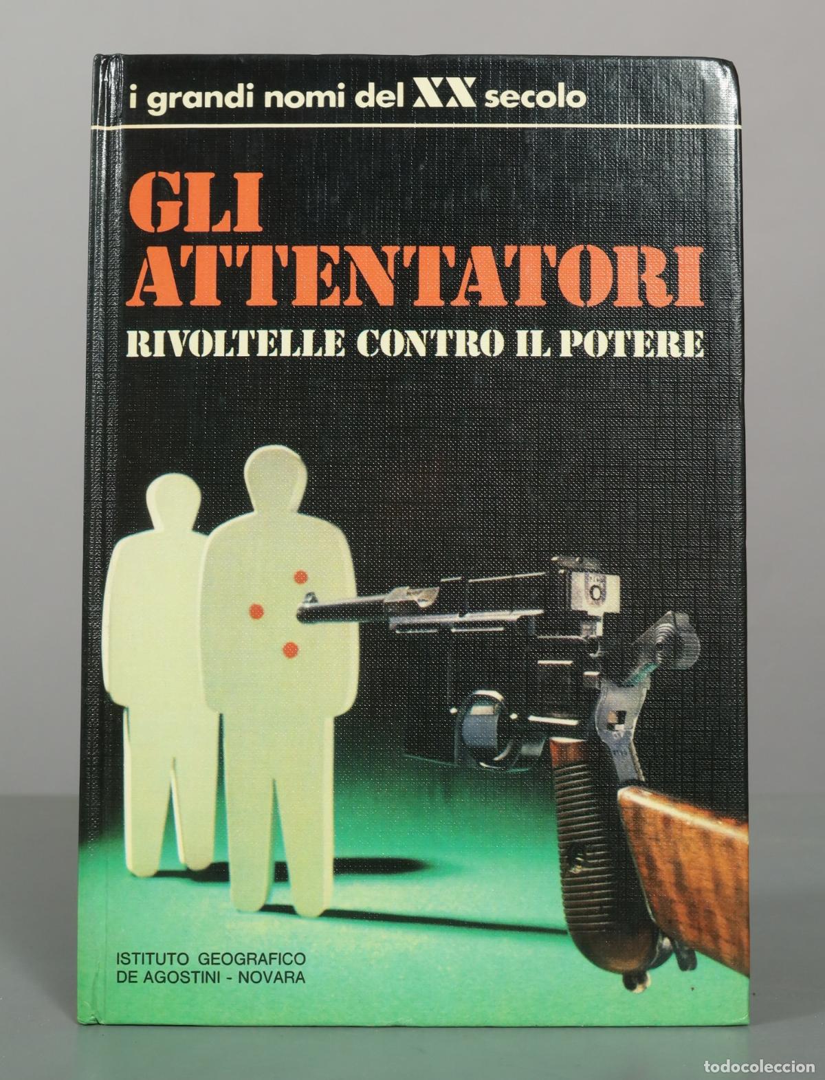 Libros de segunda mano: Gli attentatori - Rivoltelle contro il potere