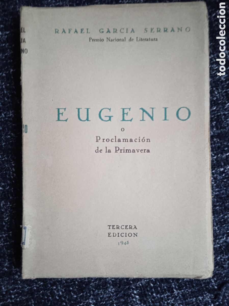 Libros de segunda mano: EUGENIO O PROCLAMACION DE LA PRIMAVERA, / RAFAEL GARC&Iacute;A SERRANO