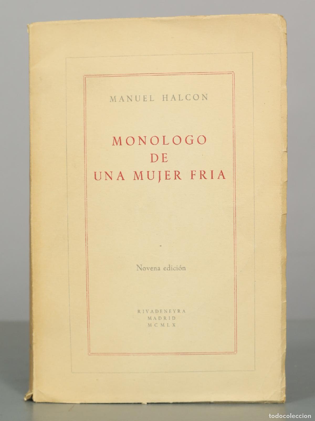 Libros de segunda mano: Mon&oacute;logo de una mujer fr&iacute;a - Manuel Halc&oacute;n - Novena edici&oacute;n - Editorial Rivadeneyra