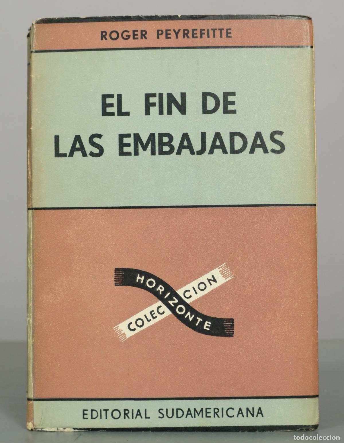 Libros de segunda mano: El fin de las embajadas - Roger Peyrefitte - Editorial Sudamericana