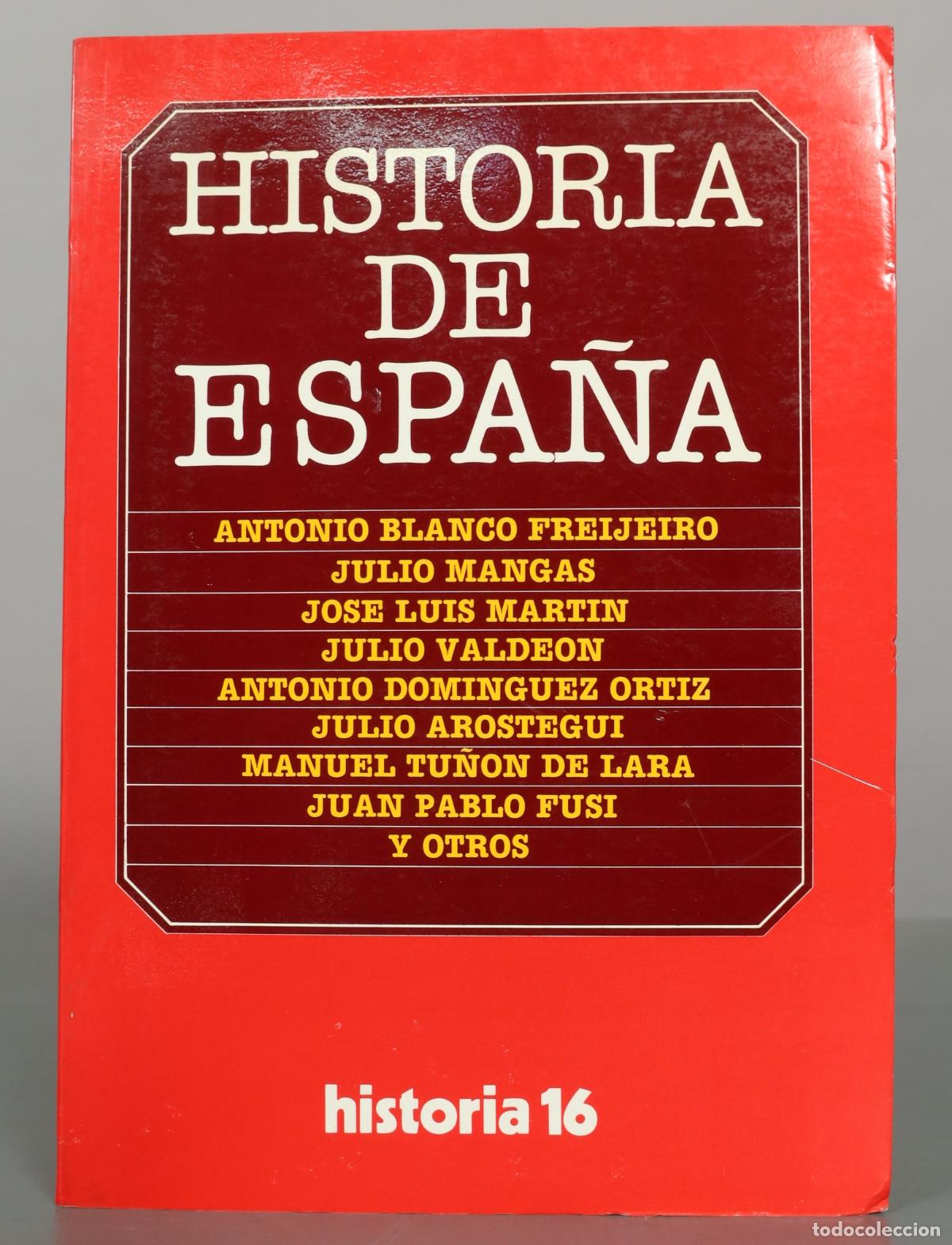 Libros de segunda mano: Historia de Espa&ntilde;a - Antonio Blanco Freijeiro, Julio Mangas, Jos&eacute; Luis Mart&iacute;n, Julio Valde&oacute;n,