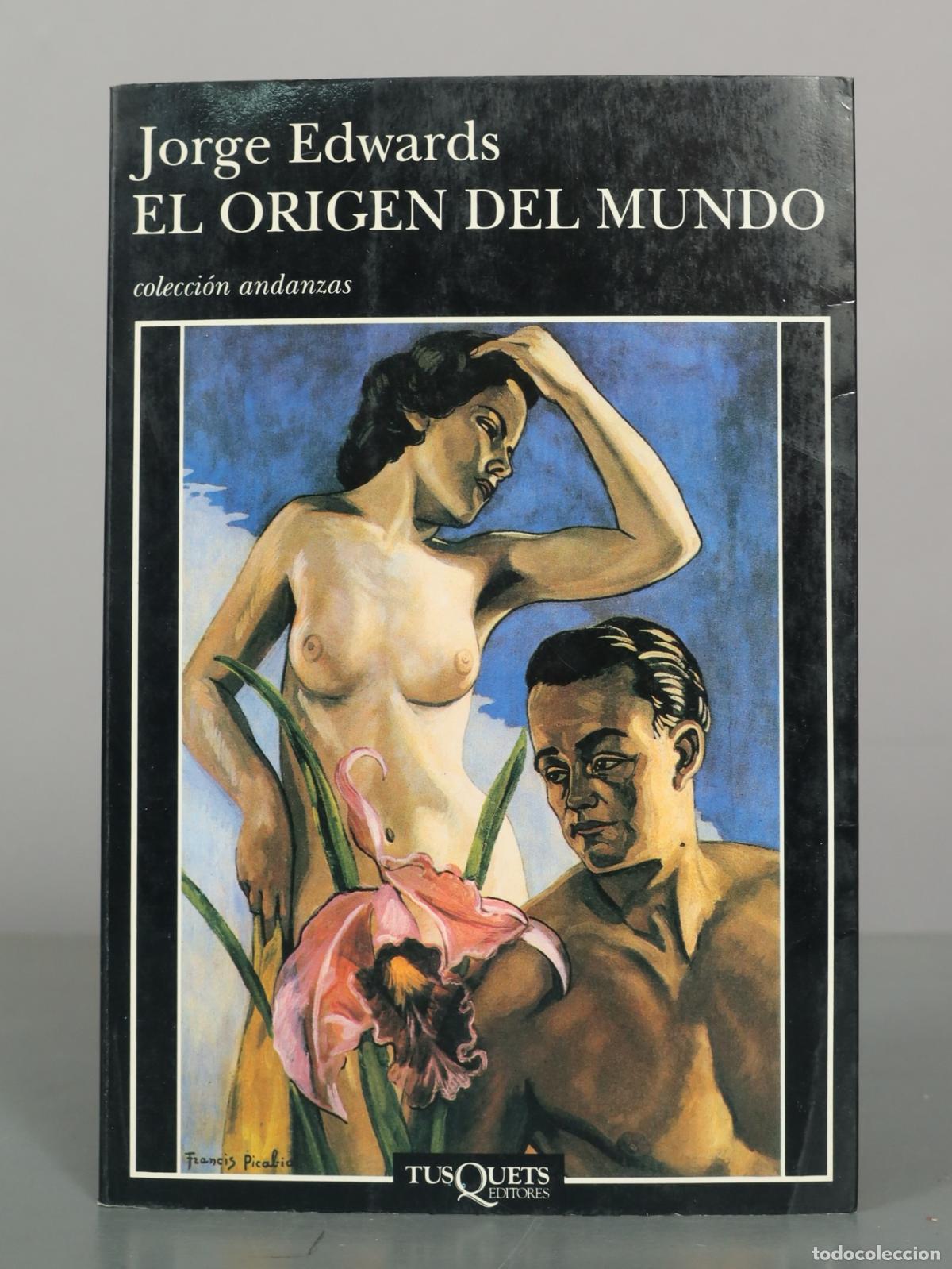 Libros de segunda mano: El origen del mundo - Jorge Edwards - Tusquets
