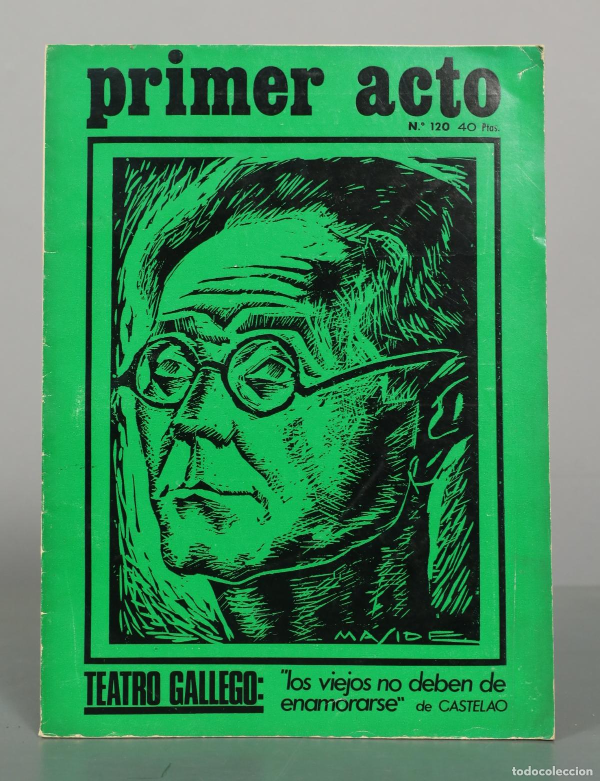 Libros de segunda mano: Revista Primer Acto N&ordm; 120 Teatro Gallego - Los viejos no deben de enamorarse de Castelao