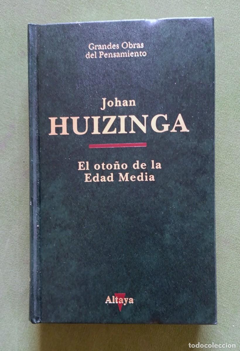 Libros de segunda mano: EL OTO&Ntilde;O DE LA EDAD MEDIA - JOHAN HUIZINGA - GRANDES OBRAS DEL PENSAMIENTO.