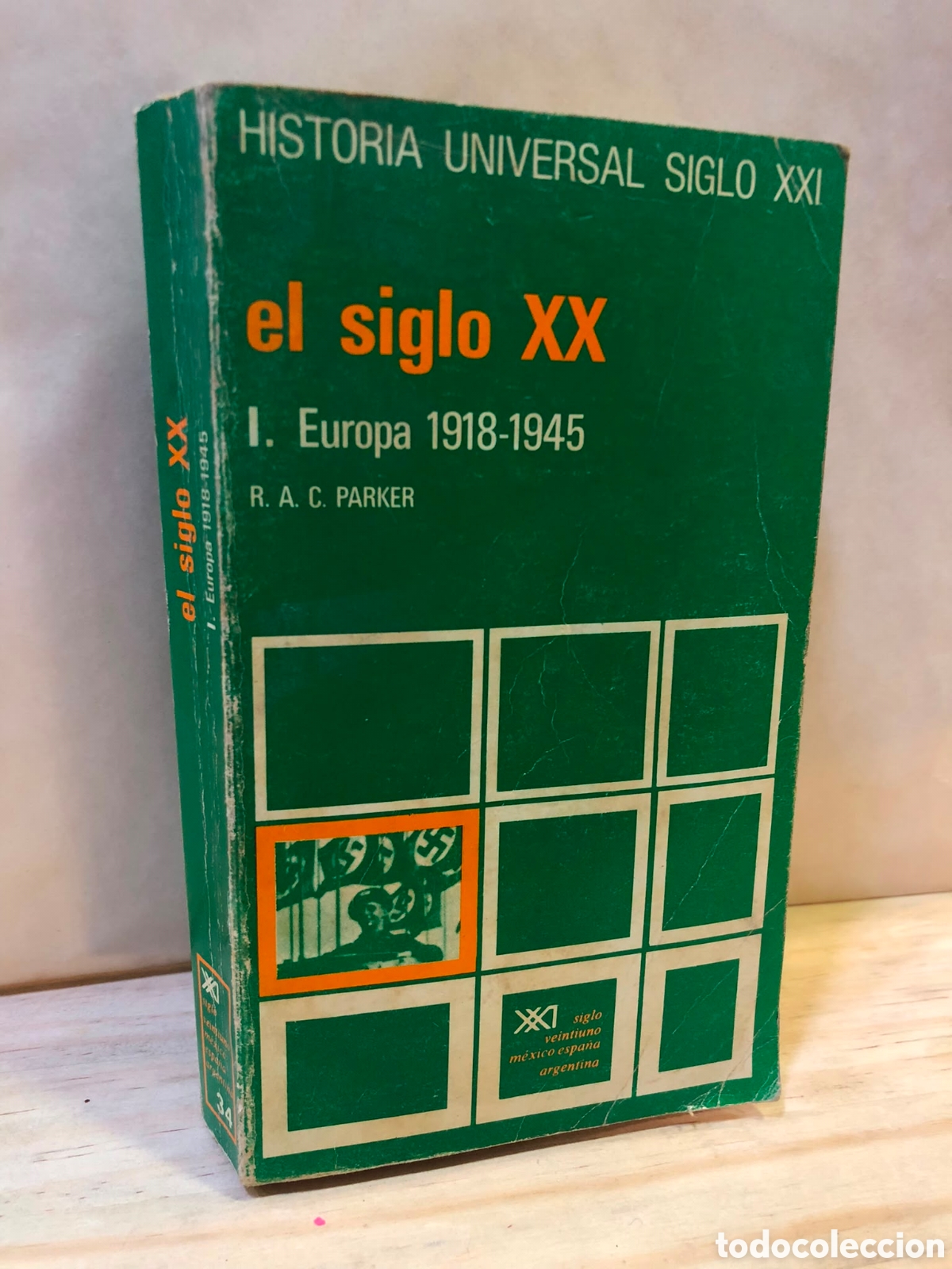 Second hand books: El siglo XX. I. Europa 1918-1945 - R. A. C. Parker