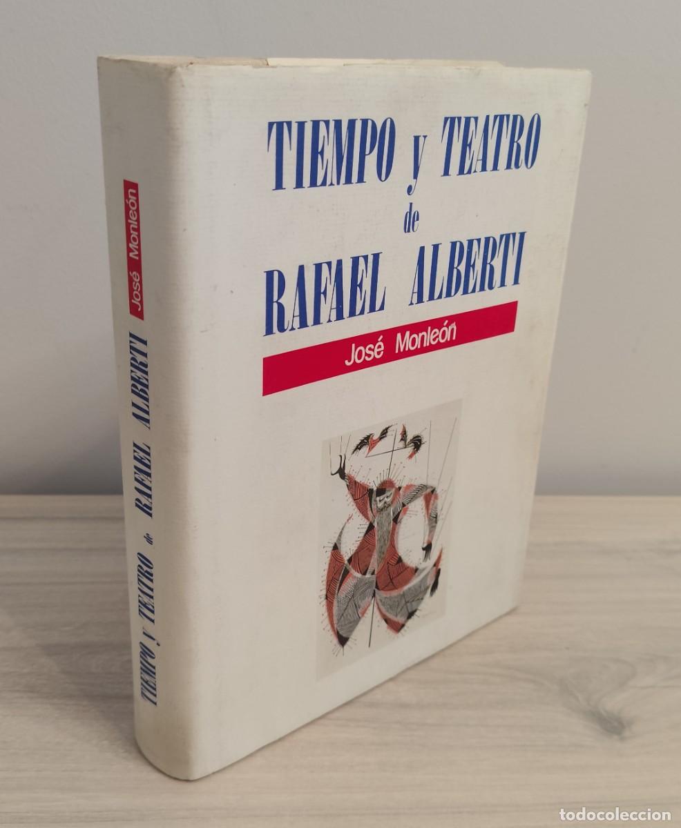 Libros de segunda mano: Libro dedicado por Rafael Alberti. Primera Edici&oacute;n. Tiempo y teatro de Rafael Alberti. 1990.