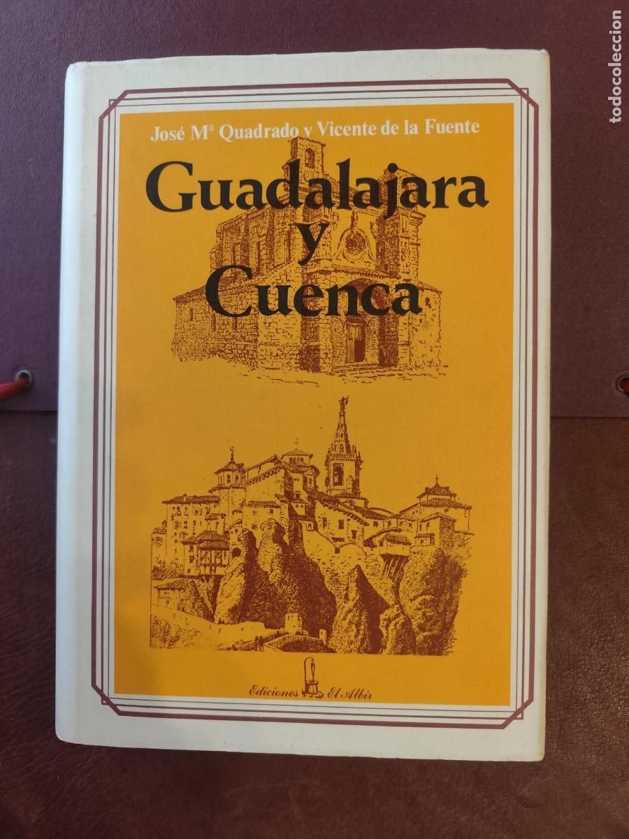 Libri di seconda mano: Jos&eacute; Mar&iacute;a Quadrado. GUADALAJARA Y CUENCA.