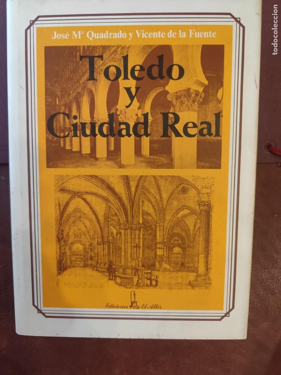 Gebrauchte B&uuml;cher: Jos&eacute; Mar&iacute;a Quadrado. TOLEDO Y CIUDAD REAL.