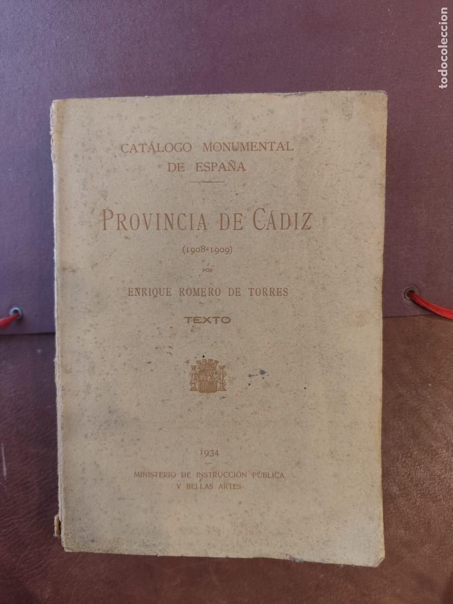 Libros de segunda mano: Enrique Romero de Torres. CAT&Aacute;LOGO MONUMENTAL DE ESPA&Ntilde;A. PROVINCIA DE C&Aacute;DIZ 1908-1909. TEXTO. 1934