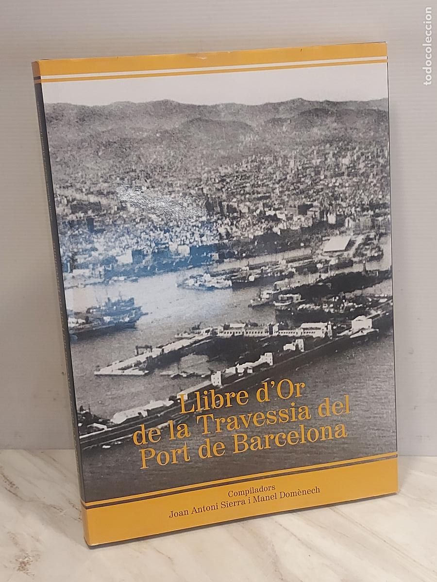 Libros de segunda mano: LLIBRE D'OR DE LA TRAVESSIA DEL PORT DE BARCELONA | SIERRA &middot; DOM&Egrave;NECH | 1&ordf; ED. 2007