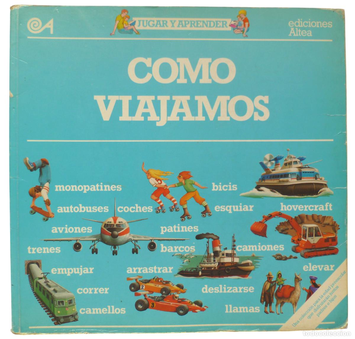 Libros de segunda mano: Como viajamos. Jugar y aprender. Ediciones Altea. 1983